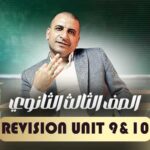 Revision Unit 9&10 – تالتة ثانوي